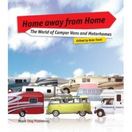Home Away From Home - The World Of Campers And Motorhomes