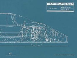Porsche 917 Archiv Und Werkverzeichnis 1968-1975