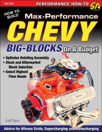 How To Build Max Performance Chevy Big-Blocks on a Budget
