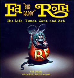 Ed Big Daddy Roth: (Now Soft Bound)