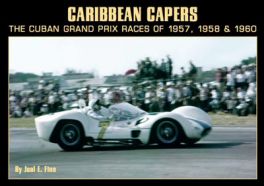CARIBBEAN CAPERS: THE CURBAN GRAND PRIX RACERS OF 1957, 1958 & 1960