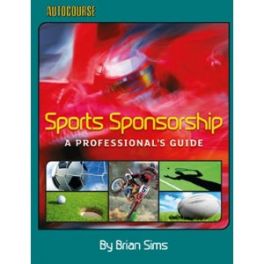 Sports Sponsorship: A Professionals Guide