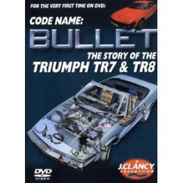 Code Name: Bullet - The story of the Triumph TR7 & TR8 DVD