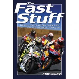 Fast Stuff: Twenty Years of Top Bike Racing Tales from the World's Maddest Motorsport