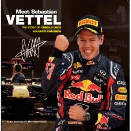 Meet Sebastian Vettel : The Story Of Formula One's Youngest Champion