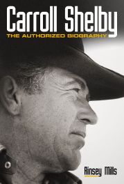 Carroll Shelby : The Authorised Biography