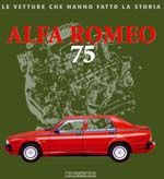 Alfa Romeo 75 : Le Vetture Che Hanno Fatto La Storia