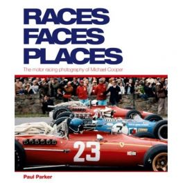 Races, Faces, Places: The Motor Racing Photography of Michael Cooper