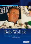 Bob Wollek - Outside the Glory