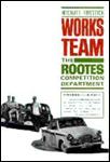 Works Team: The Rootes Competition Department
