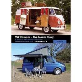 VW Camper - The Inside Story: A Guide to VW Camping Conversions and Interiors 1951-2012