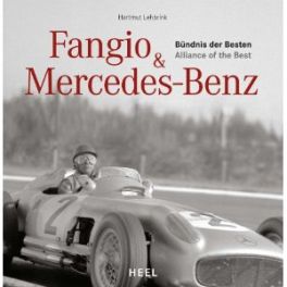 Fangio & Mercedes-Benz: B&Atilde;&frac14;ndnis der Besten / Alliance of the Best