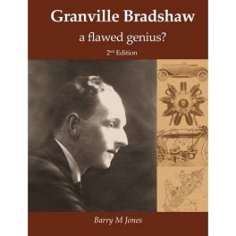 Granville Bradshaw, A Flawed Genius 2nd Edition