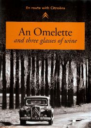 An Omelette and Three Glasses of Wine, En Route with Citroens