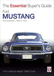 Ford Mustang - First Generation 1964 to 1973 - The Essential Buyer's Guide