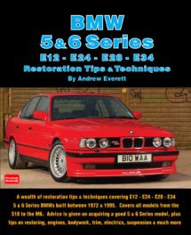 BMW 5 & 6 Series E12-E24-E28-E34 Restoration Tips & Techniques