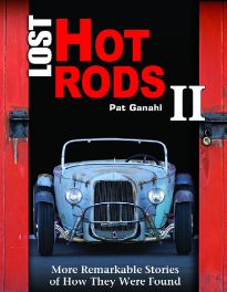 Lost Hot Rods II: More Remarkable Stories of How They Were Found (Cartech)