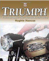Triumph Production Testers Tales - from the Meriden Factory [Illustrated]