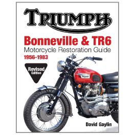 Triumph Bonneville and TR6 Motorcycle Restoration Guide: 1956-83