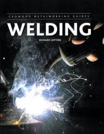 Welding (Crowood Metalworking Guides)