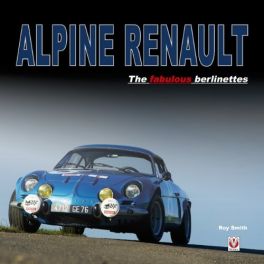 Alpine Renault: - The Fabulous Berlinettes