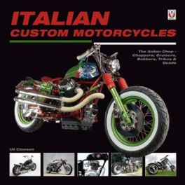 Italian Custom Motorcycles: Choppers-cruisers-bobbers-trikes