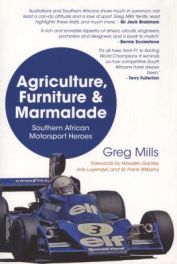 Agriculture, Furniture And Marmalade: Southern African Motorsport Heroes