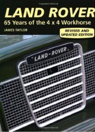 Land Rover - 65 Years of The 4x4 Workhorse ( Revised  & Updated)