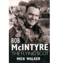 Bob Mcintyre: The Flying Scot