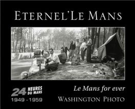 Eternal ' Le Mans : Le Mans For Ever 1949-1959