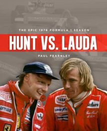 Hunt Vs Lauda: The Epic 1976 Season in Formula One