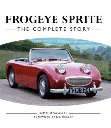 Frogeye Sprite: The Complete Story