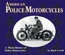 American Police Motorcycles-Revised  (a photo history across time)