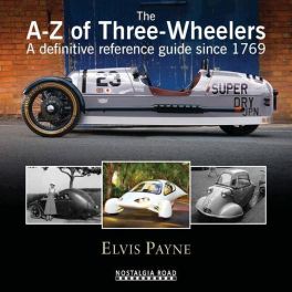 A-Z of Three-wheelers: A Definitive Reference Guide Since 1769