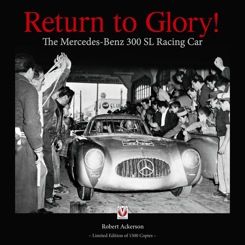 Return to Glory! : The Mercedes 300 SL Racing Car