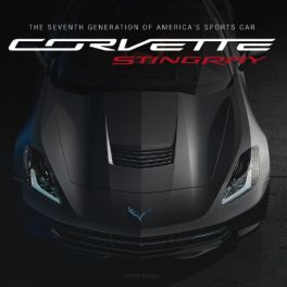 Corvette Stingray: The Seventh Generation of America's Sports Car