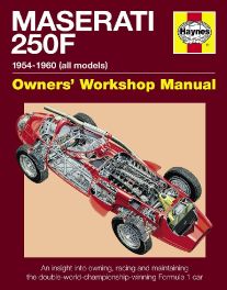 Maserati 250F: Owners Workshop Manual. 1954-1960 (All Marks)