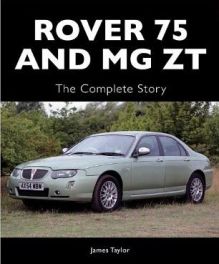 Rover 75 and MG ZT: The Complete Story
