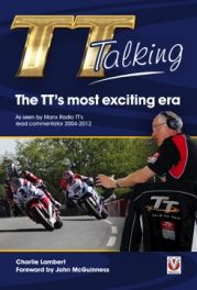 TT Talking (As Seen by Manx Radio TT Lead Commentator 2004-2012)