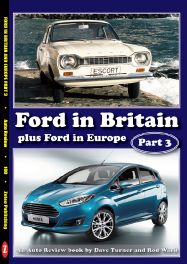 Ford In Britain: Part 3 - Plus Ford In Europe (Auto Review Album Number 100)