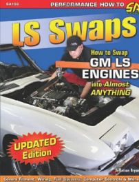 Ls Swaps: How to Swap GM Ls Engines Into Almost Anything (Sa Design) (Performance How-To)
