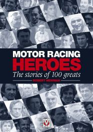 Motor Racing Heroes &acirc;�� The Stories of 100 Greats