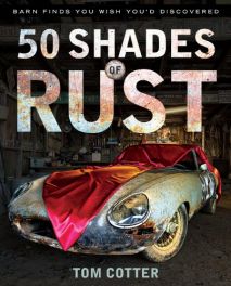 50 Shades of Rust:( Barn Finds You Wish You'd Discovered)