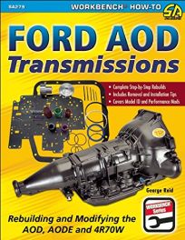 Ford Aod Transmissions: Rebuilding and Modifying the Aod, Aode and 4r70w (Sa Design) (SA Design Workbench How-To)
