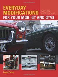 Everyday Modifications for your MGB GT & GTV8.