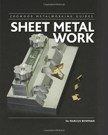 Sheet Metal Work (Crowood Metalworking Guides)
