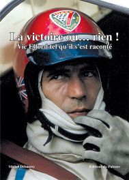 La victoire ou... rien ! - Vic Elford tel qu'il s'est racont&Atilde;&copy; (French Text)