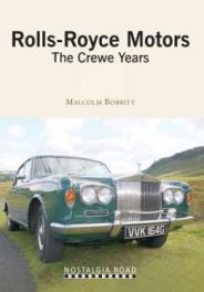 Rolls Royce Motors : The Crewe Years