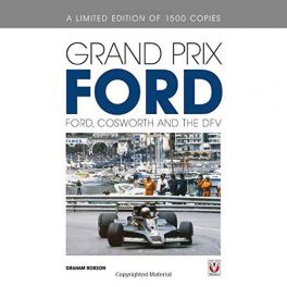 Grand Prix Ford: Ford, Cosworth and the DFV