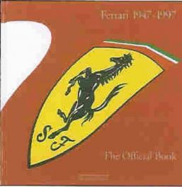 Ferrari 1947-1997 - The Official Book